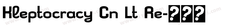 Kleptocracy Cn Lt Re字体转换